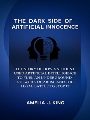 cover image of The Dark Side of Artificial Innocence